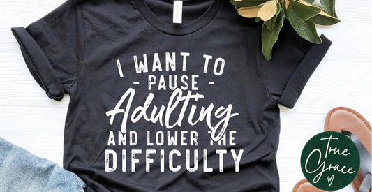 I Want To Pause Adulting